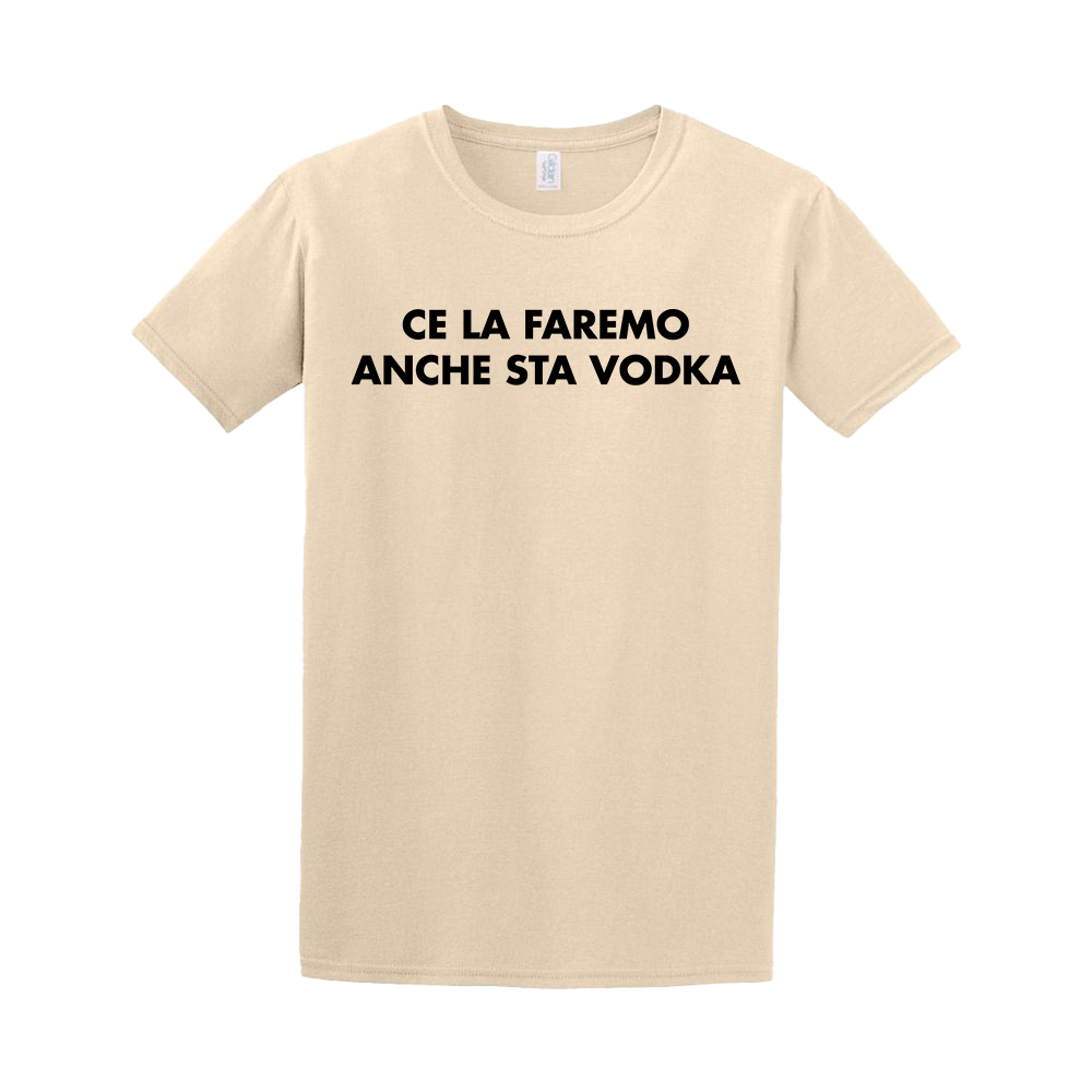 T-shirt "ce la faremo anche sta vodka"